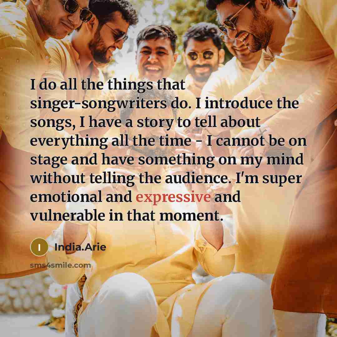 “I do all the things that singer-songwriters do. I introduce…” quote by India.Arie