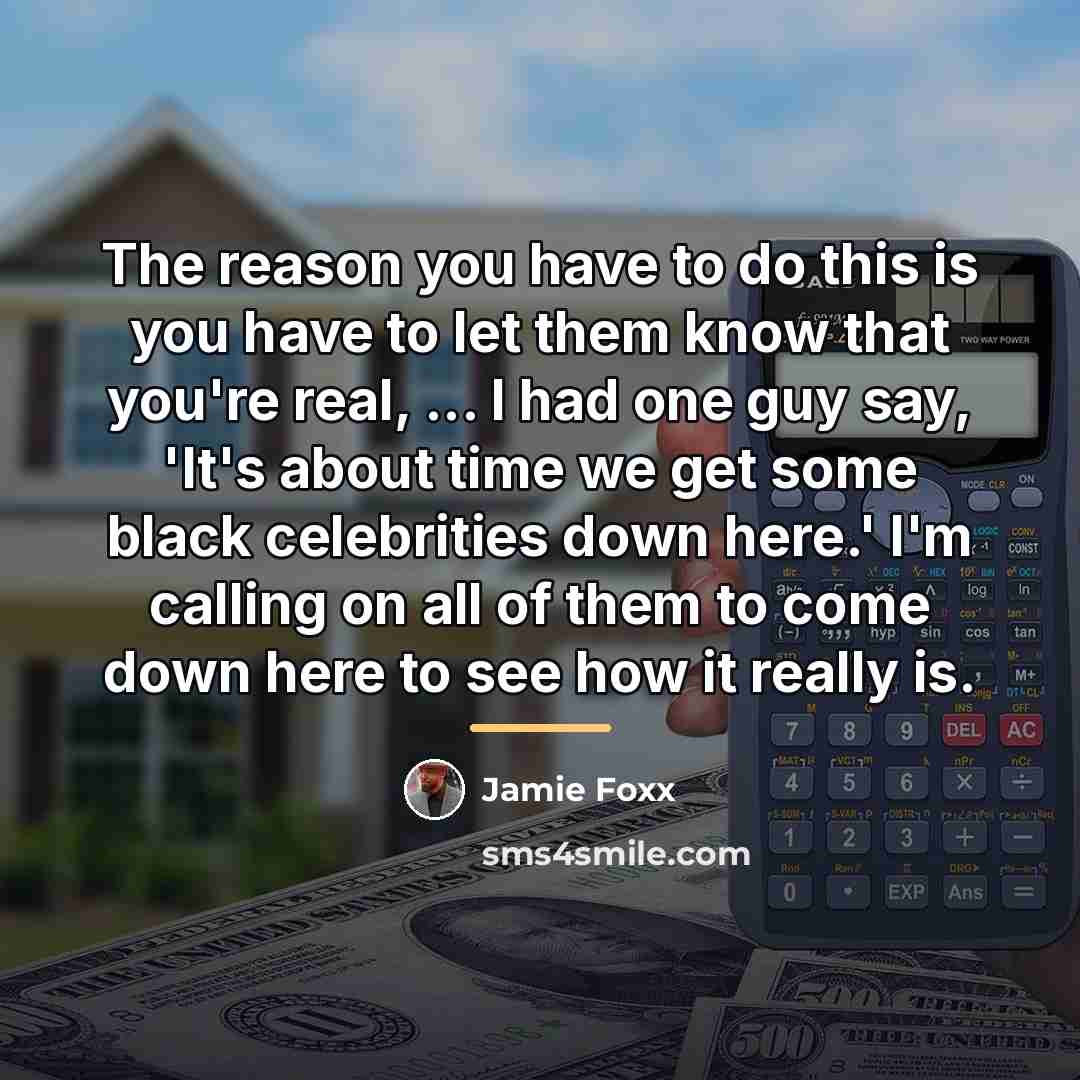 “The reason you have to do this is you have…” quote by Jamie Foxx