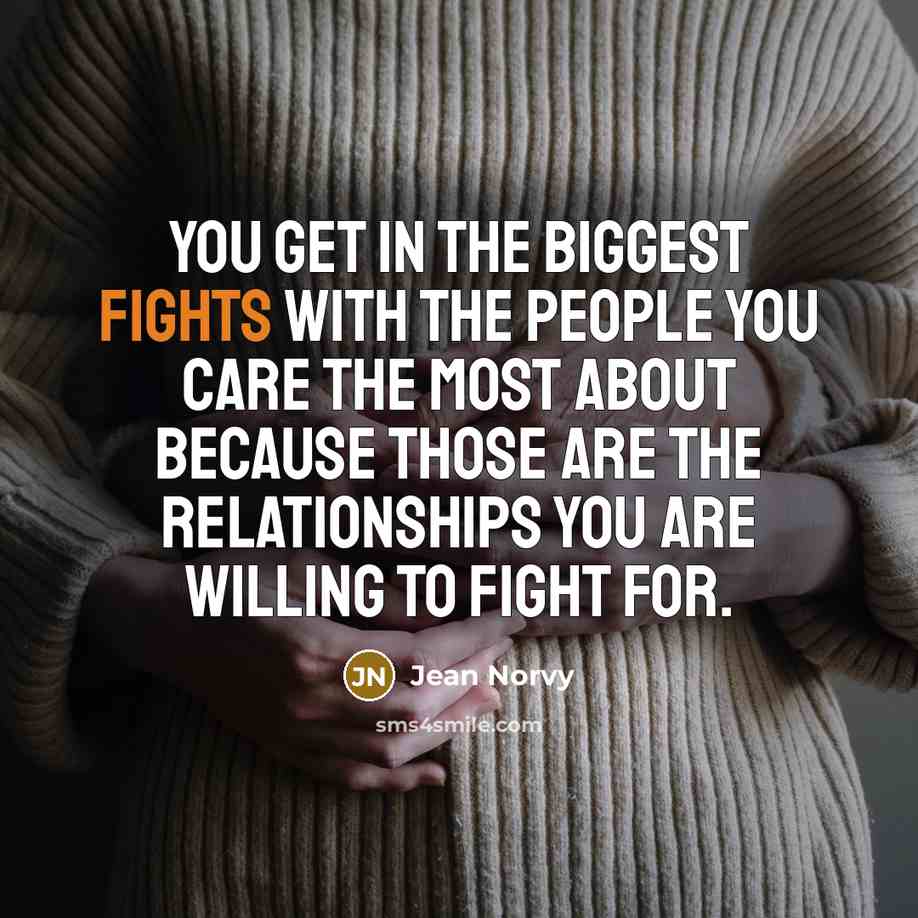 “You get in the biggest fights with the people you…” quote by Jean Norvy