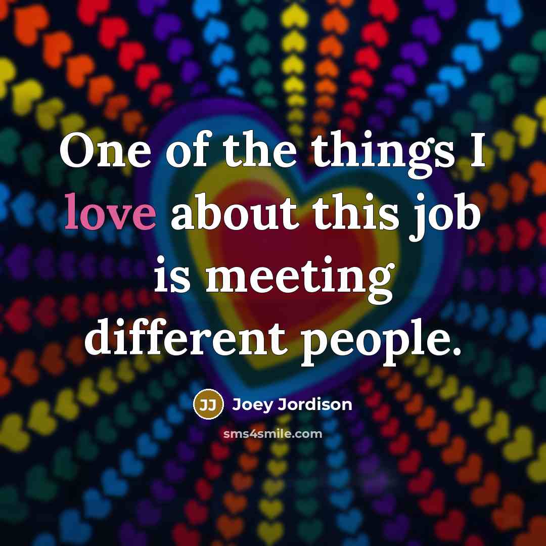“One of the things I love about this job is…” quote by Joey Jordison