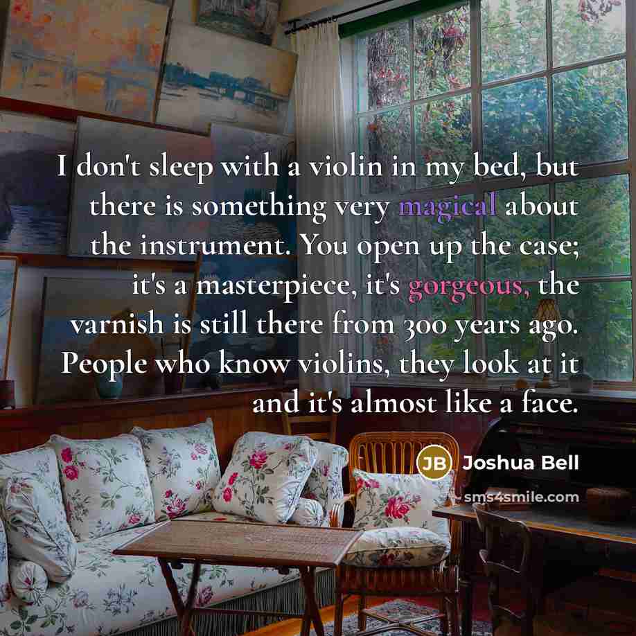“I don't sleep with a violin in my bed, but…” quote by Joshua Bell