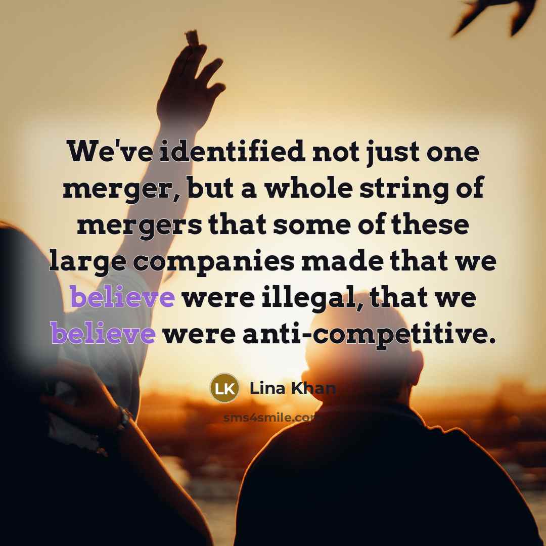 “We've identified not just one merger, but a whole string…” quote by Lina Khan
