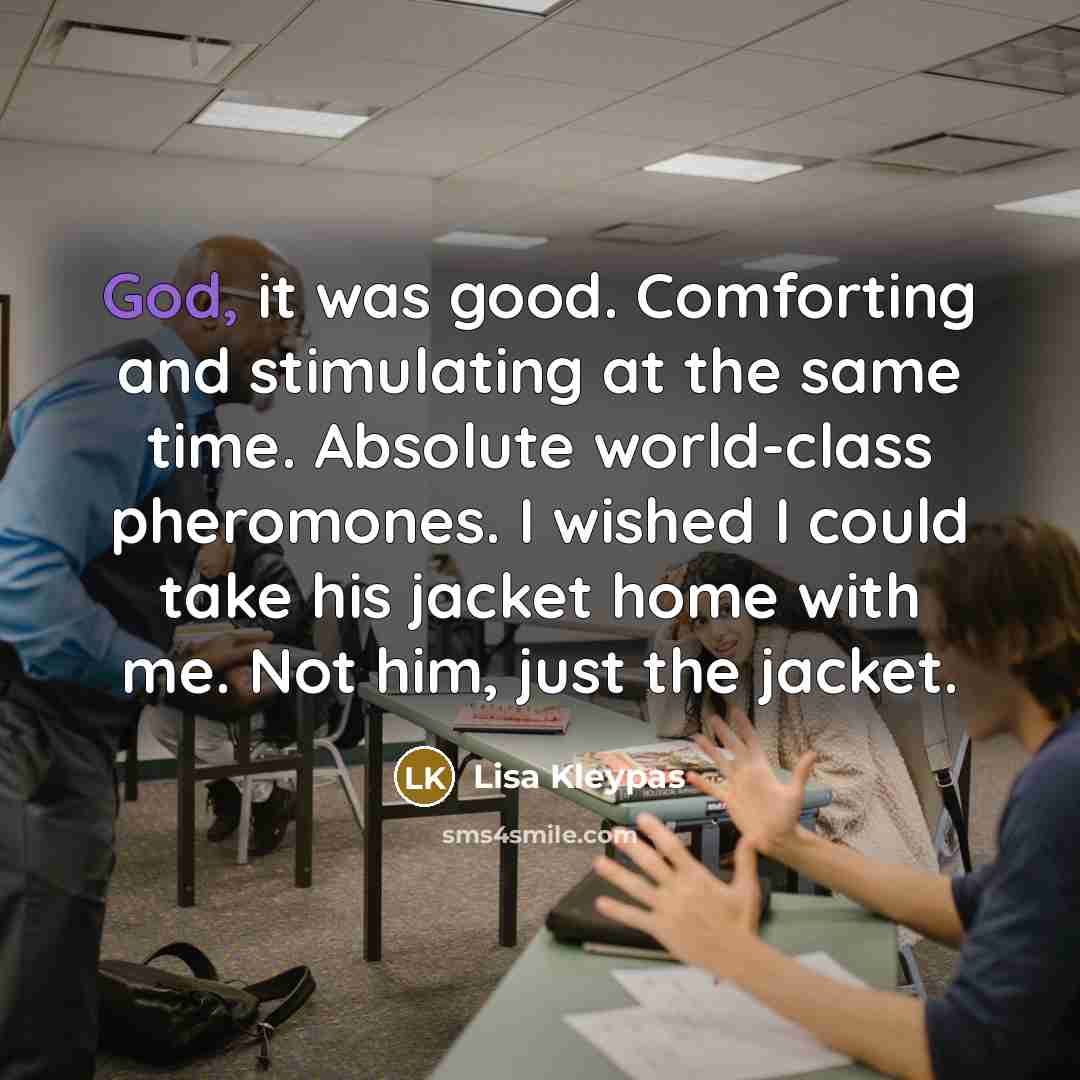 “God, it was good. Comforting and stimulating at the same…” quote by Lisa Kleypas