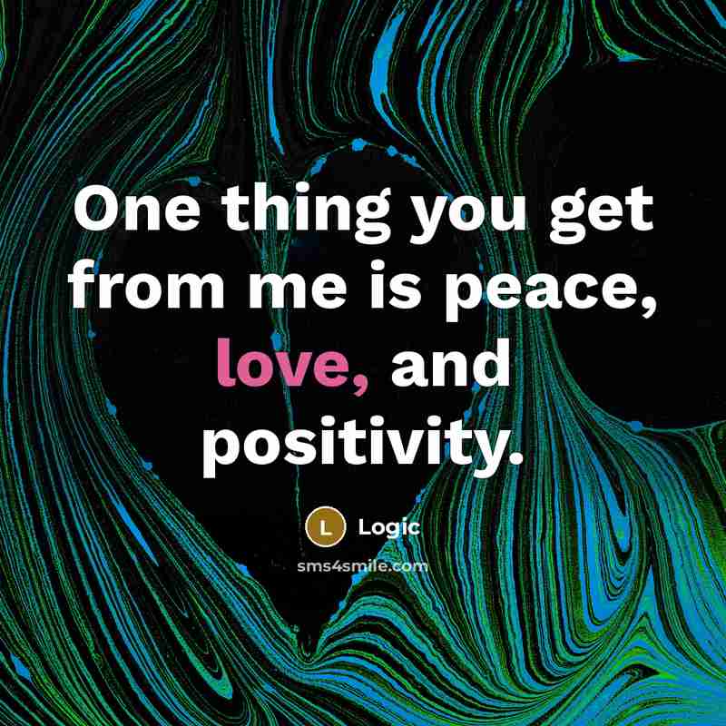“One thing you get from me is peace, love, and…” quote by Logic