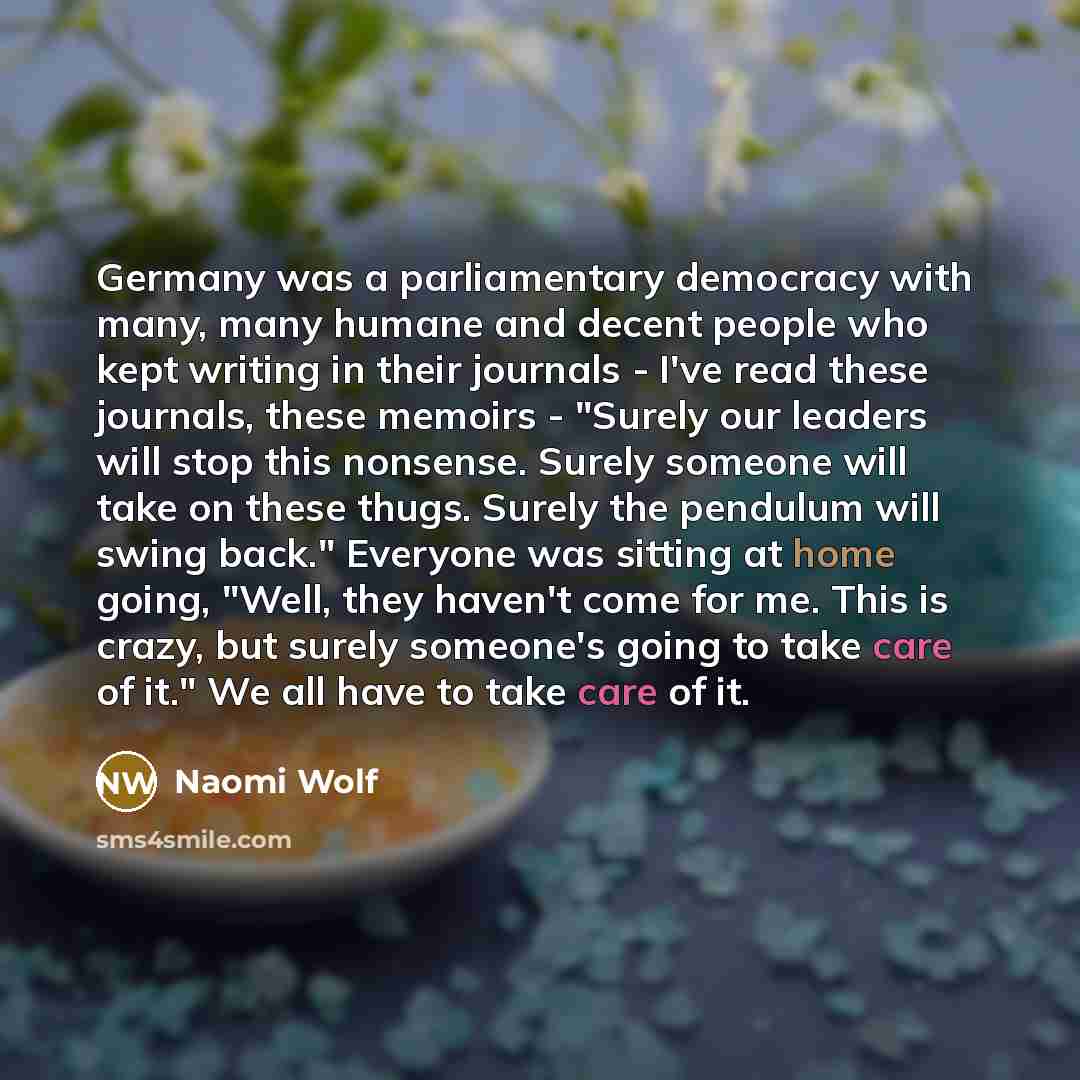 “Germany was a parliamentary democracy with many, many humane and…” quote by Naomi Wolf
