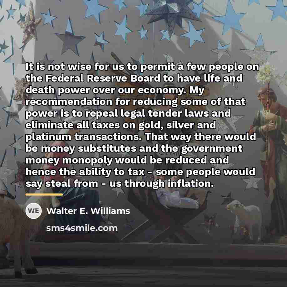 “It is not wise for us to permit a few…” quote by Walter E. Williams