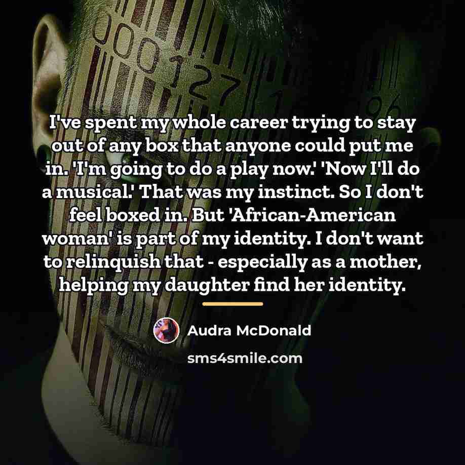 “I've spent my whole career trying to stay out of…” quote by Audra McDonald