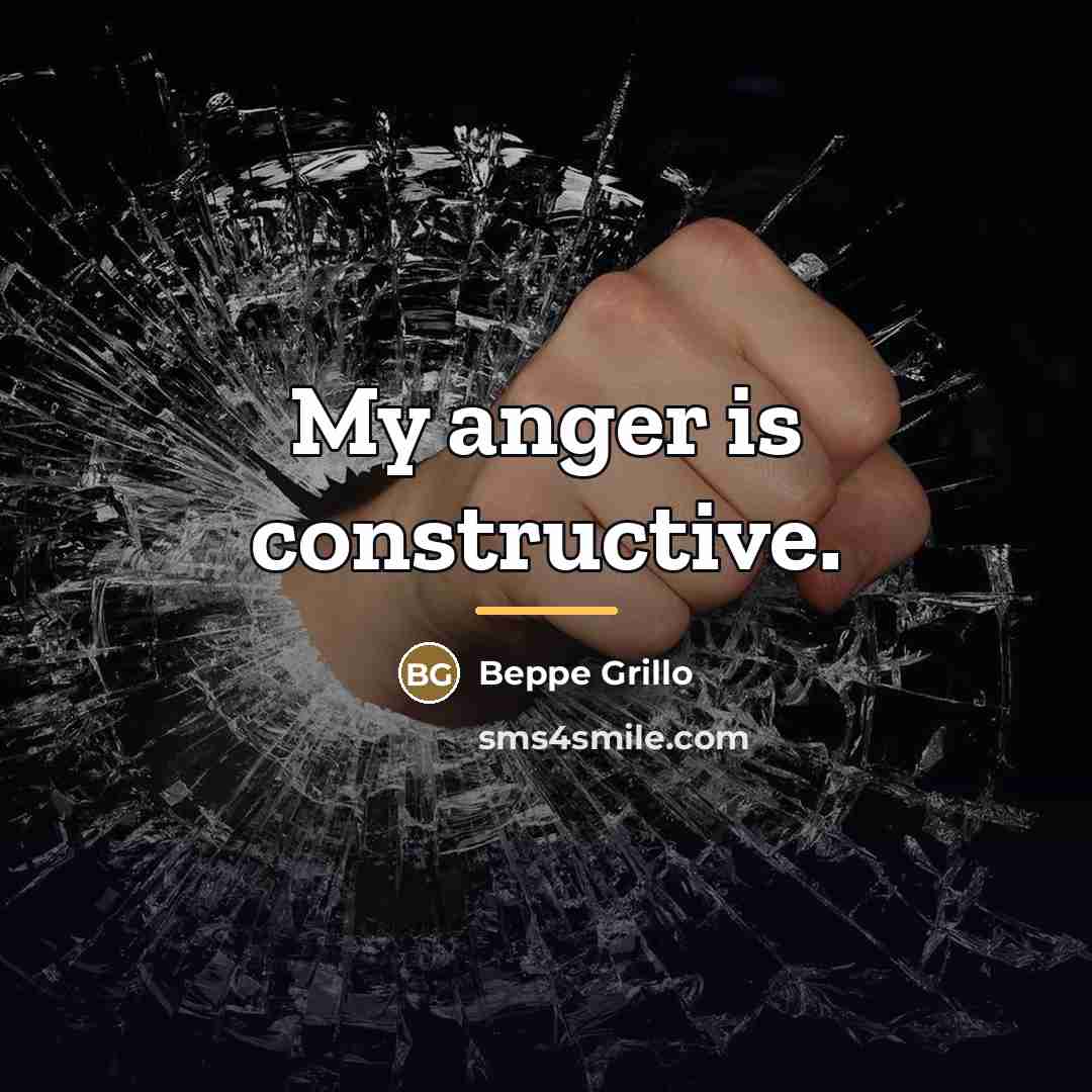 “My anger is constructive.…” quote by Beppe Grillo