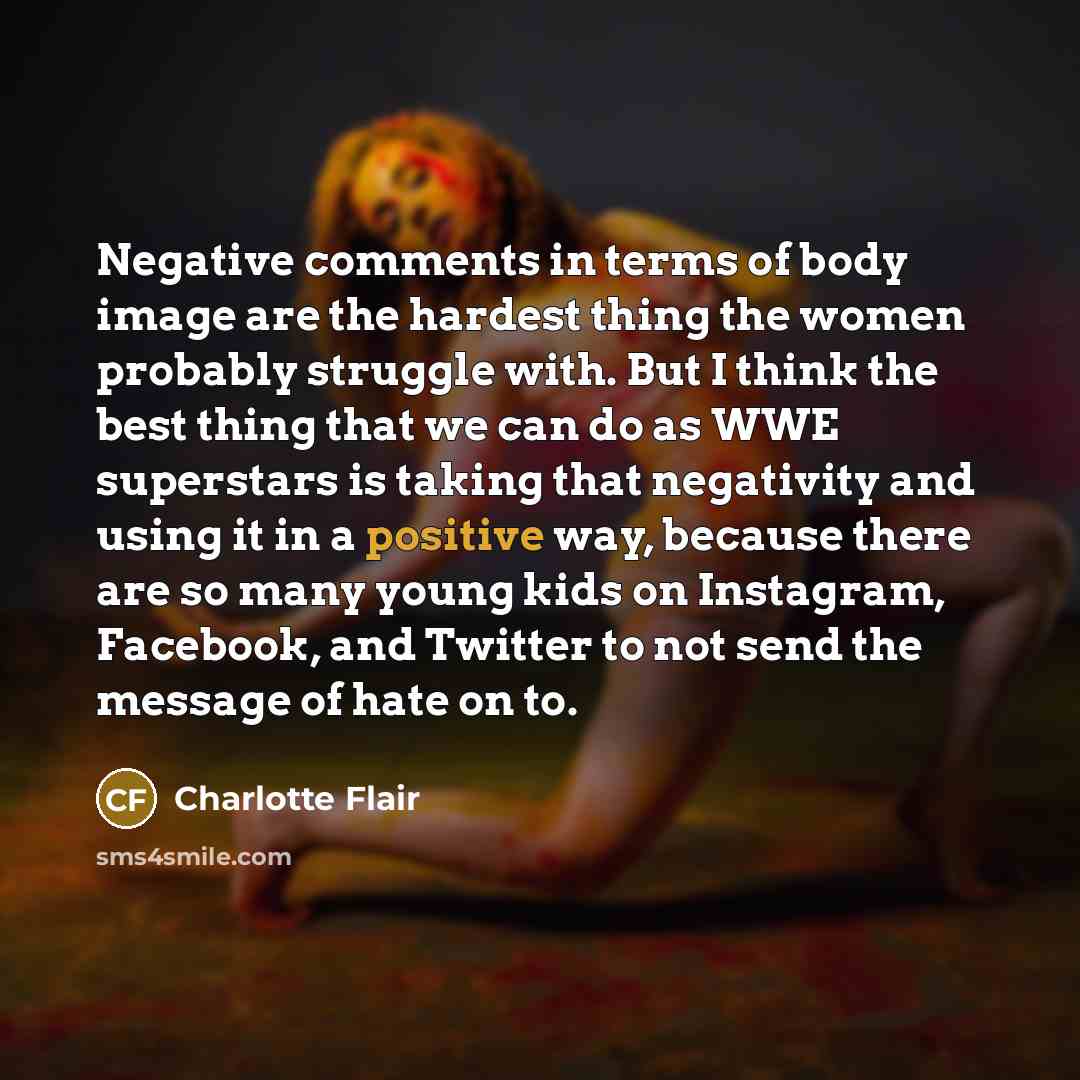 “Negative comments in terms of body image are the hardest…” quote by Charlotte Flair