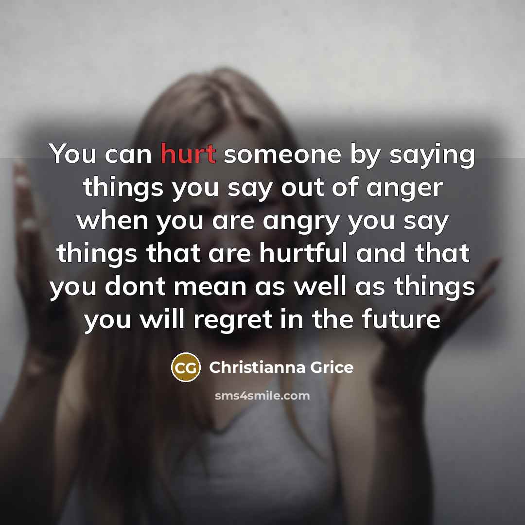 “You can hurt someone by saying things you say out…” quote by Christianna Grice