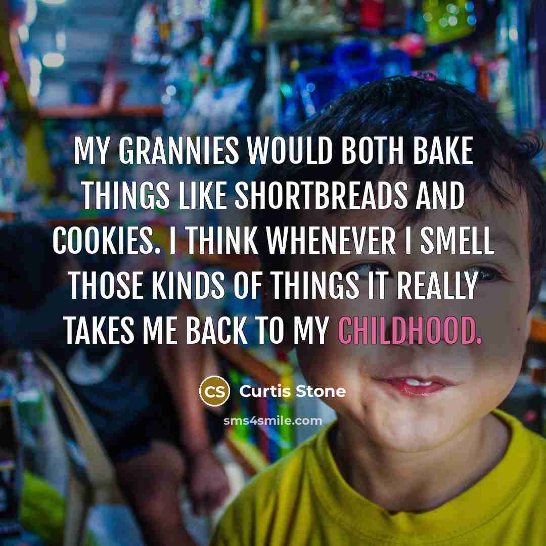 “My grannies would both bake things like shortbreads and cookies.…” quote by Curtis Stone