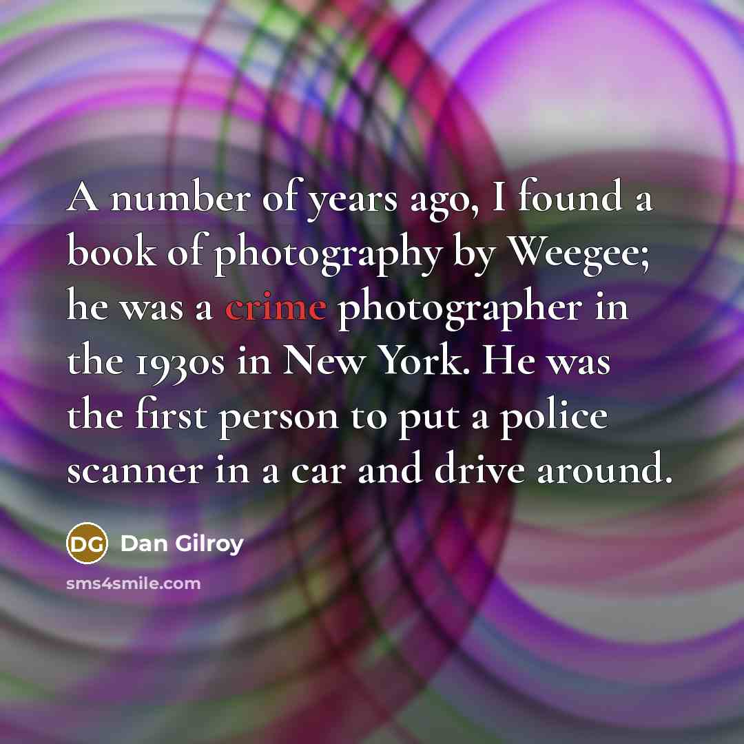 “A number of years ago, I found a book of…” quote by Dan Gilroy