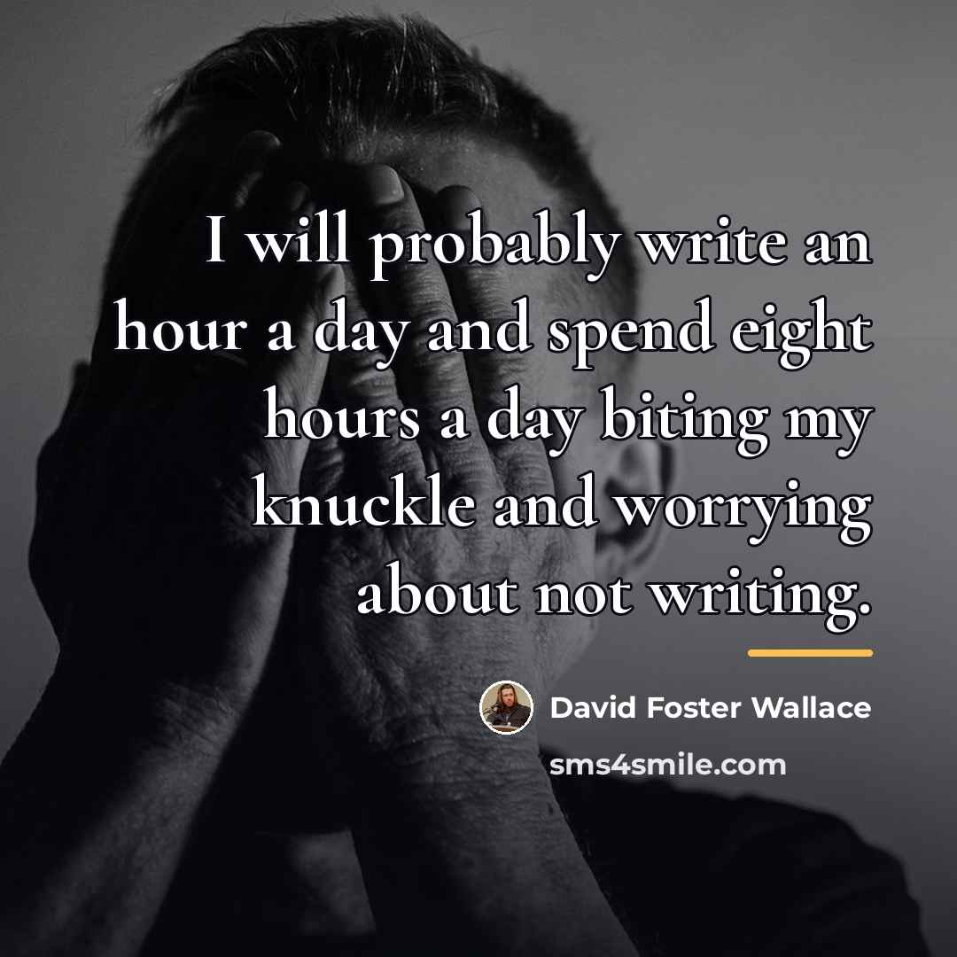“I will probably write an hour a day and spend…” quote by David Foster Wallace