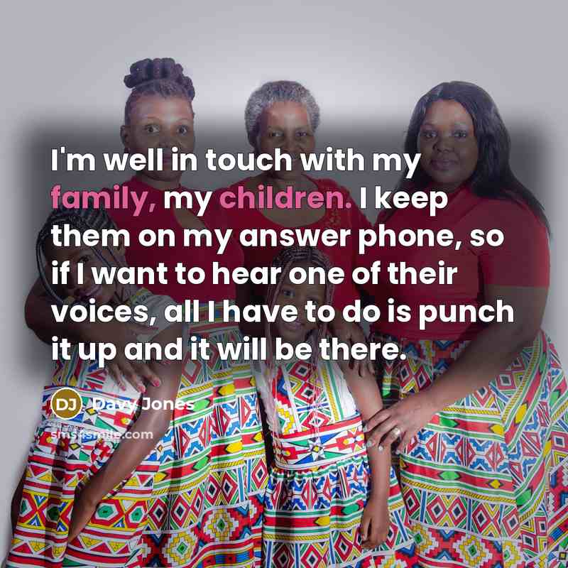 “I'm well in touch with my family, my children. I…” quote by Davy Jones