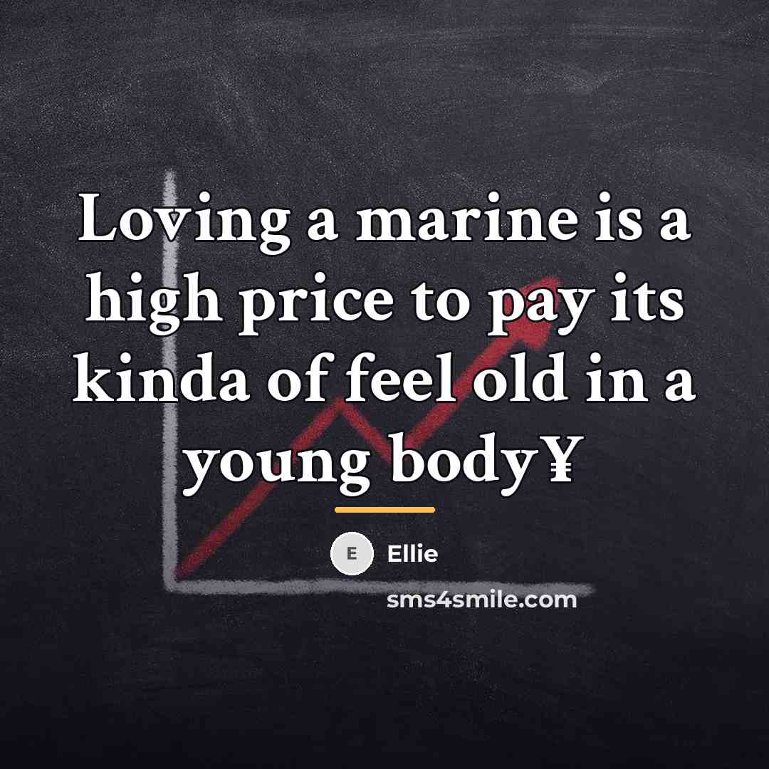 “Loving a marine is a high price to pay its…” quote by Ellie