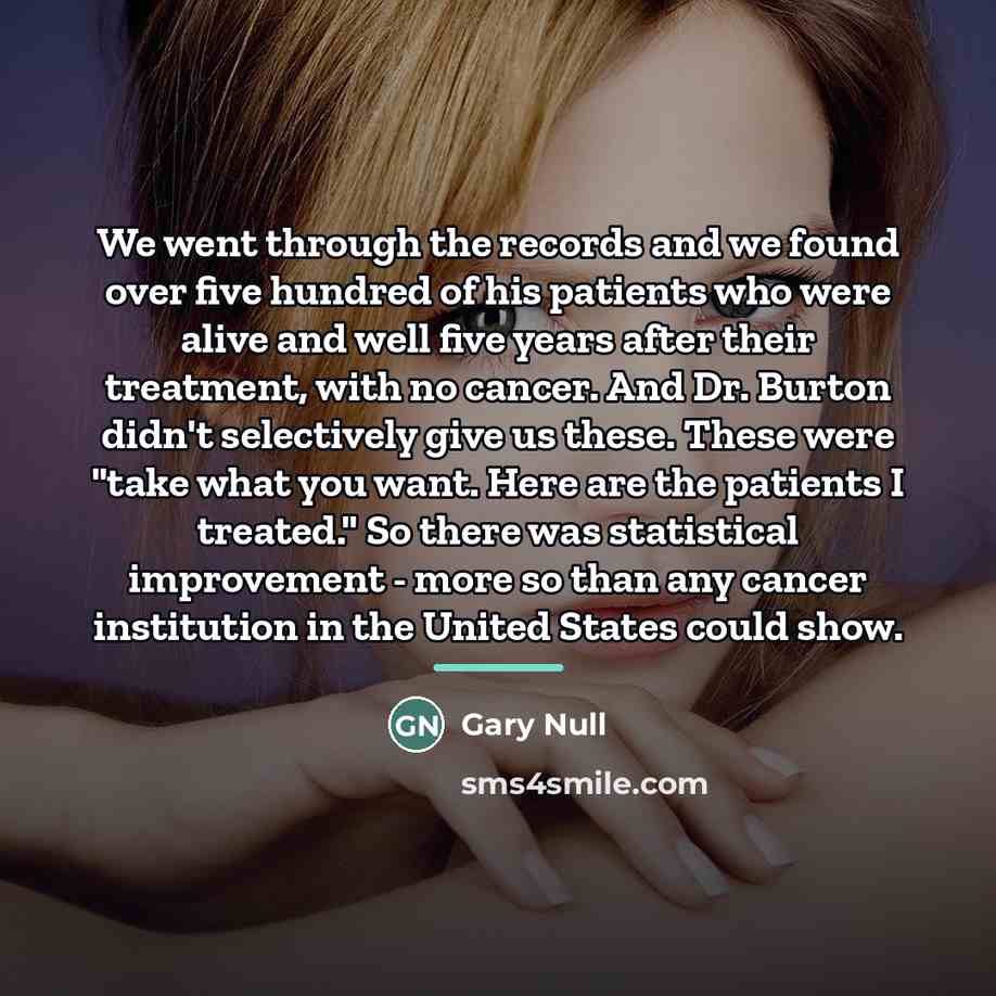 “We went through the records and we found over five…” quote by Gary Null