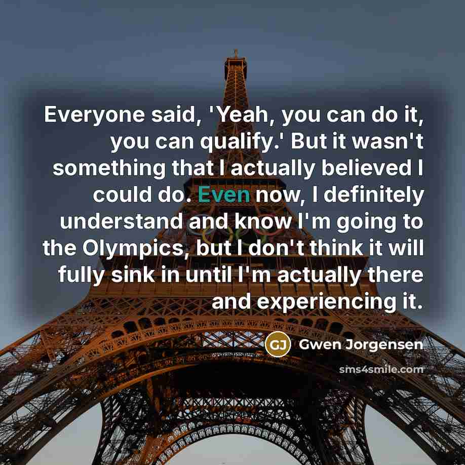 “Everyone said, 'Yeah, you can do it, you can qualify.'…” quote by Gwen Jorgensen