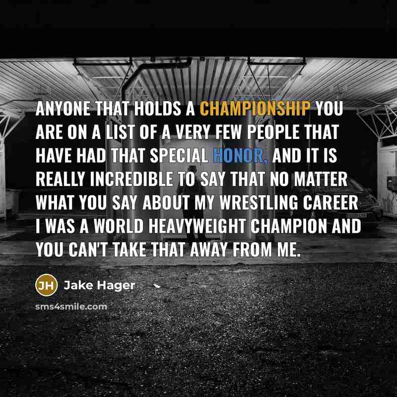 “Anyone that holds a championship you are on a list…” quote by Jake Hager