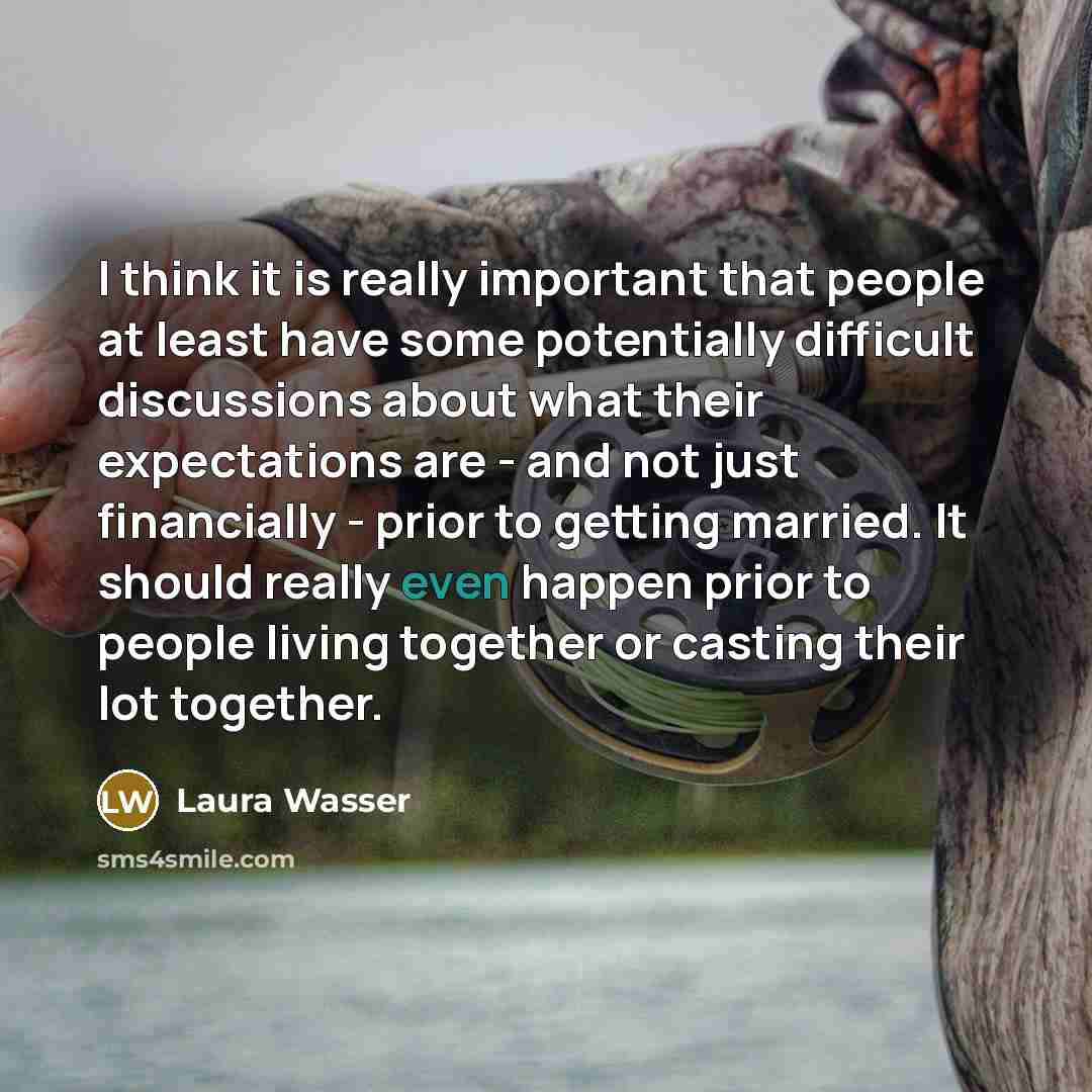 “I think it is really important that people at least…” quote by Laura Wasser