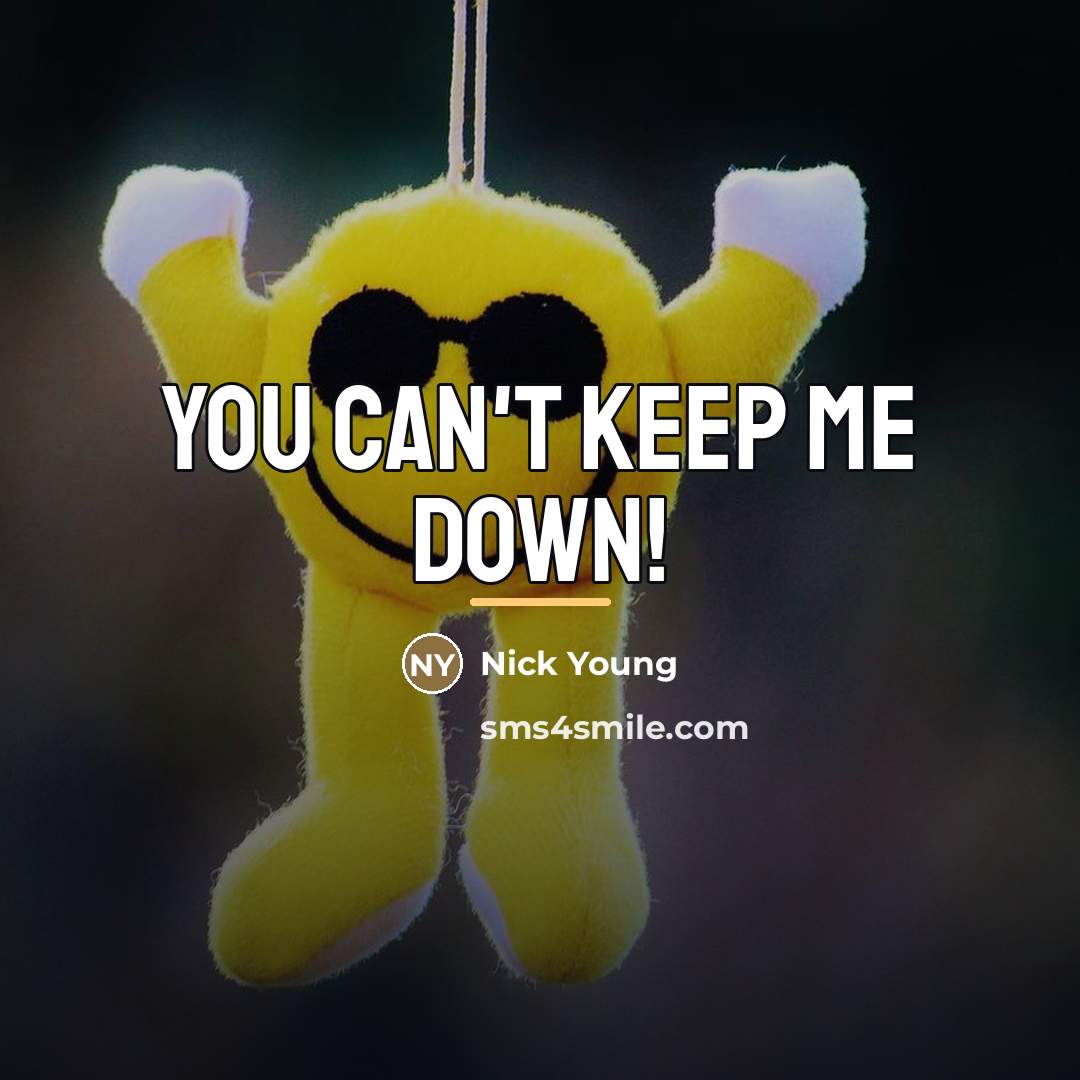 “You can't keep me down!…” quote by Nick Young
