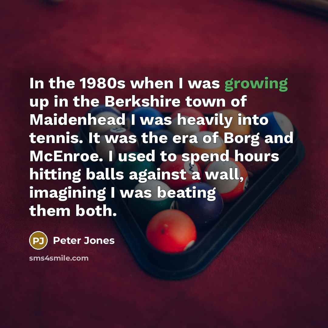 “In the 1980s when I was growing up in the…” quote by Peter Jones