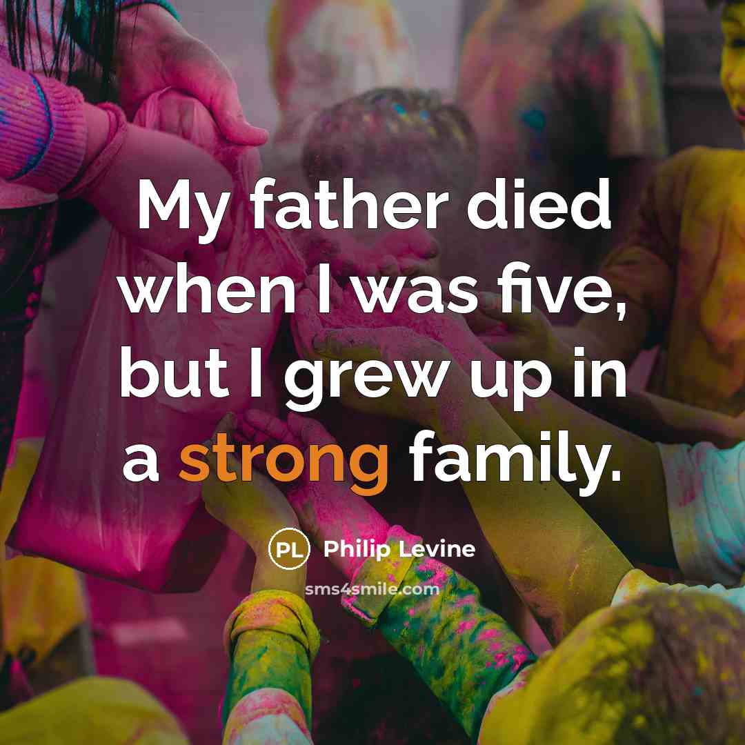 “My father died when I was five, but I grew…” quote by Philip Levine
