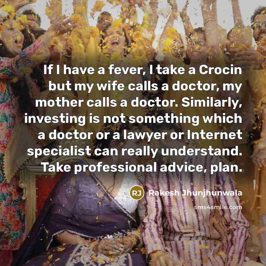 “If I have a fever, I take a Crocin but…” quote by Rakesh Jhunjhunwala