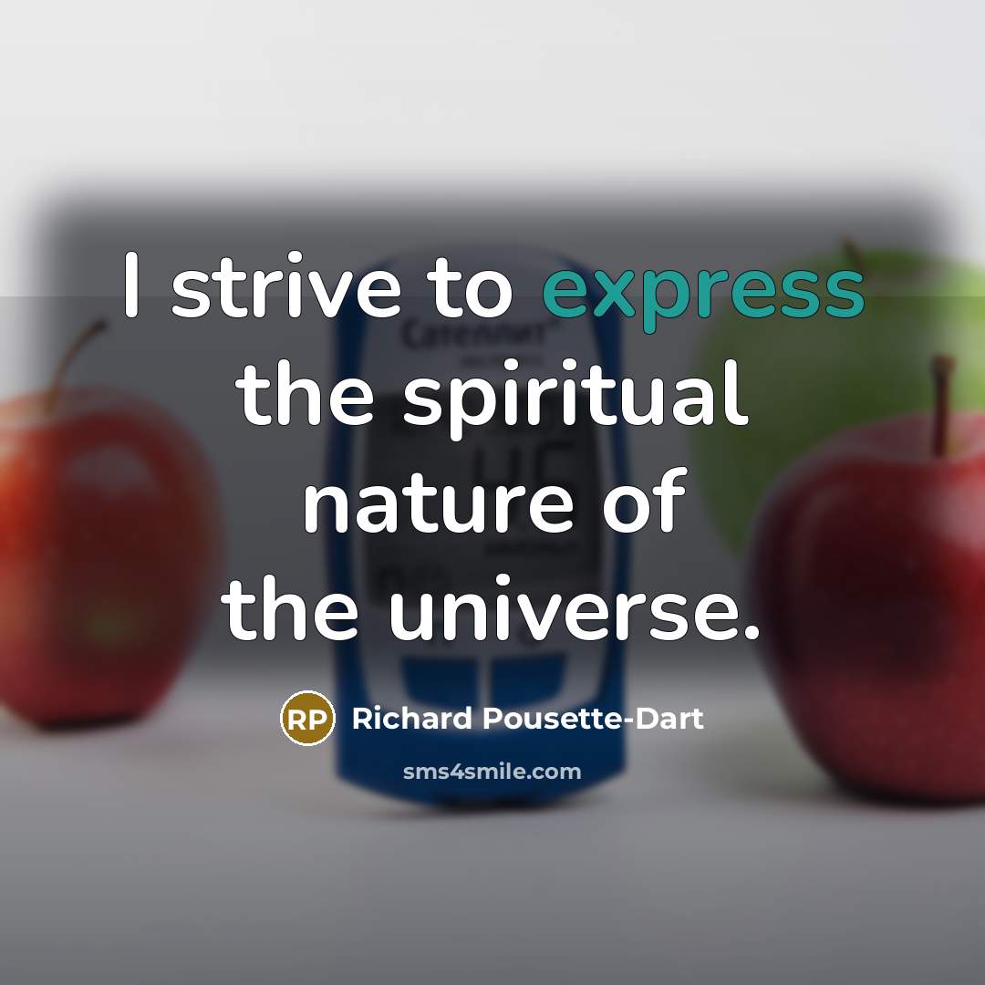 “I strive to express the spiritual nature of the universe.…” quote by Richard Pousette-Dart