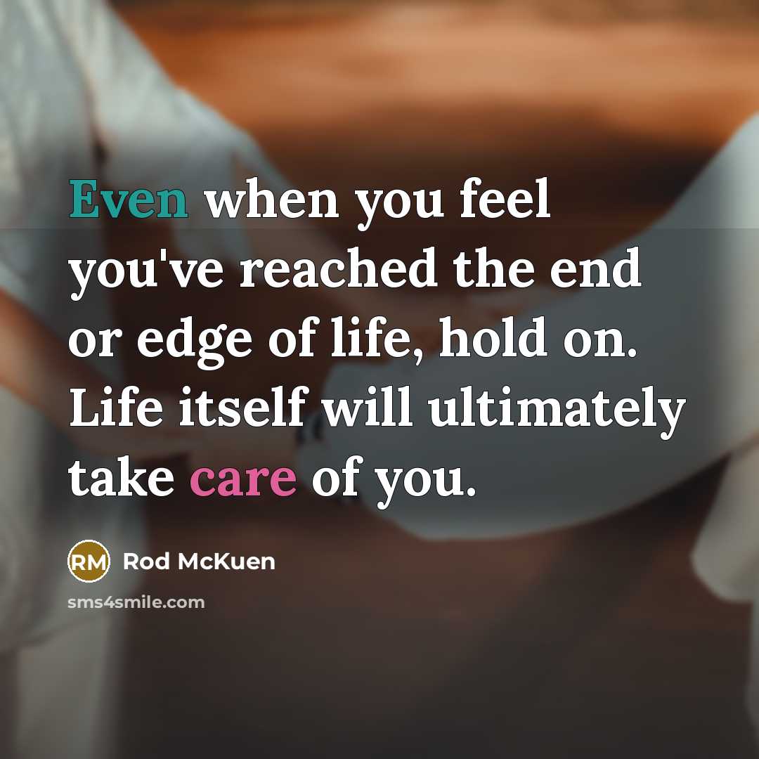 “Even when you feel you've reached the end or edge…” quote by Rod McKuen