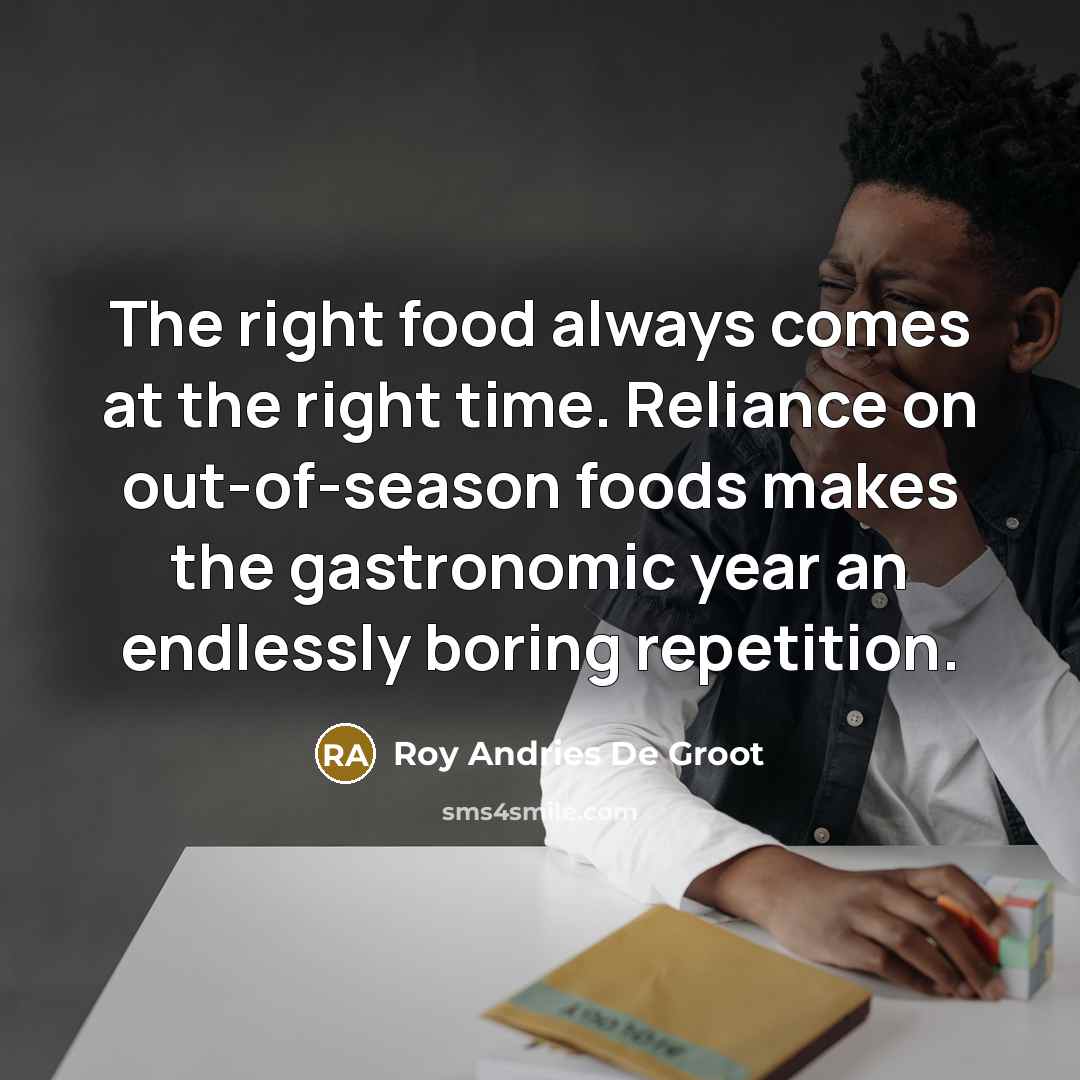 “The right food always comes at the right time. Reliance…” quote by Roy Andries De Groot