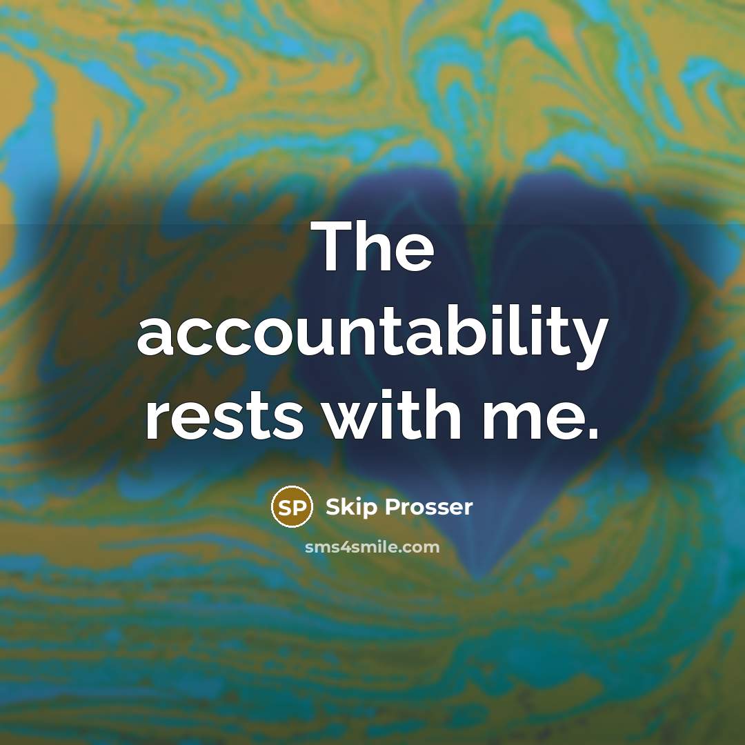 “The accountability rests with me.…” quote by Skip Prosser
