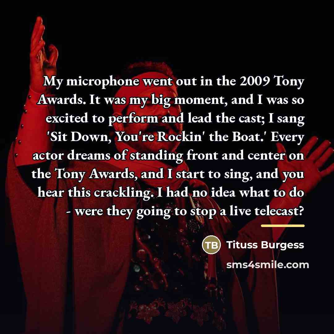 “My microphone went out in the 2009 Tony Awards. It…” quote by Tituss Burgess