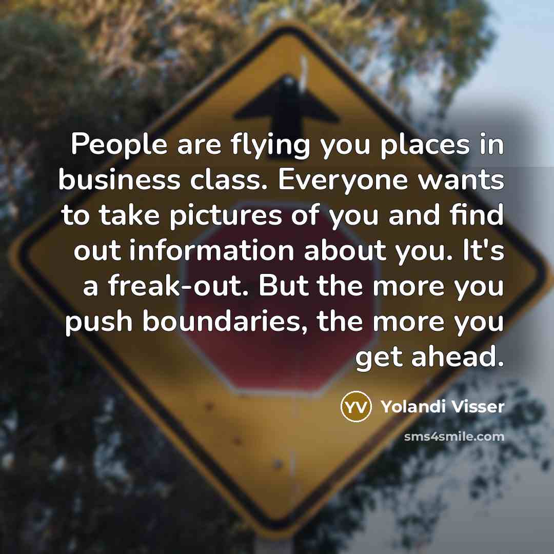 “People are flying you places in business class. Everyone wants…” quote by Yolandi Visser