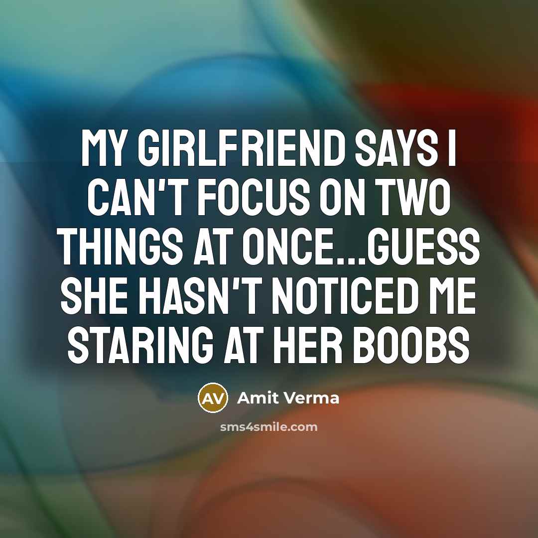 “My girlfriend says I can't focus on two things at…” quote by Amit Verma