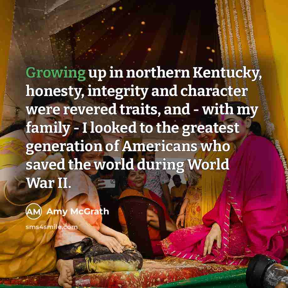 “Growing up in northern Kentucky, honesty, integrity and character were…” quote by Amy McGrath
