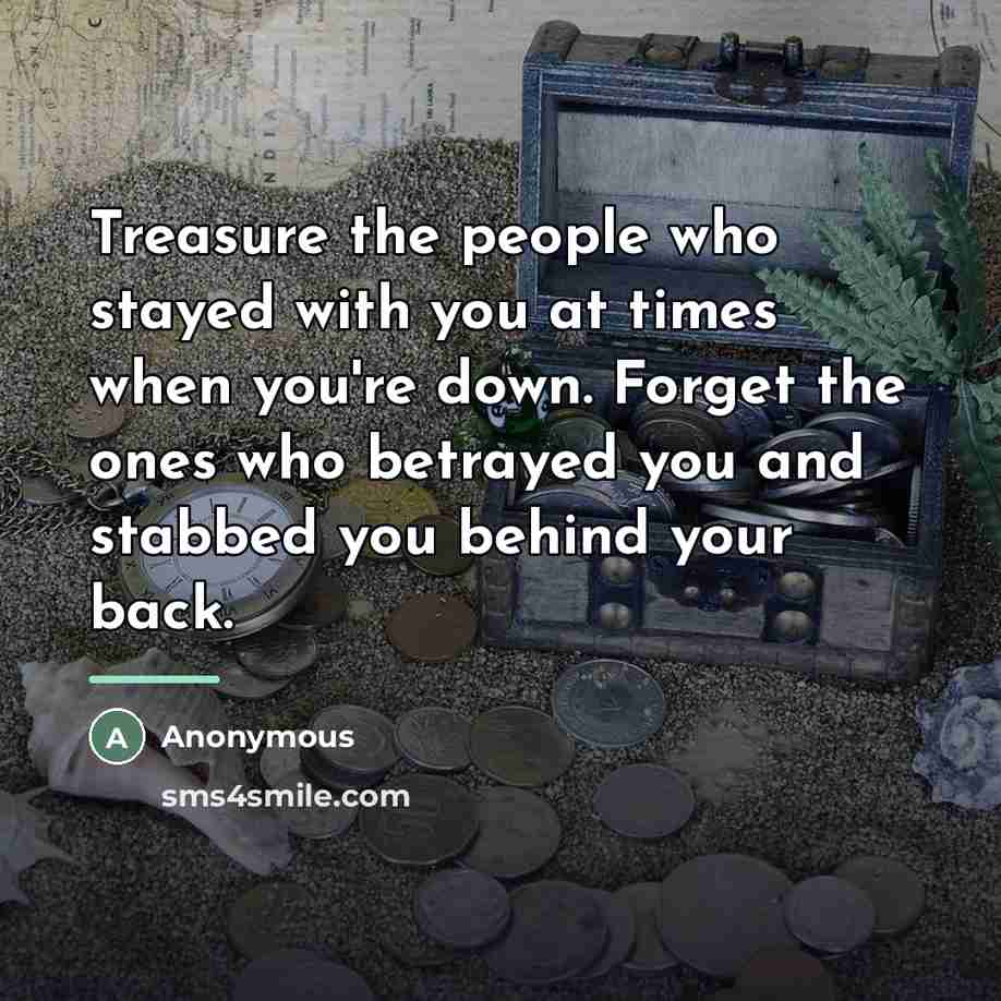 “Treasure the people who stayed with you at times when…” quote by Anonymous