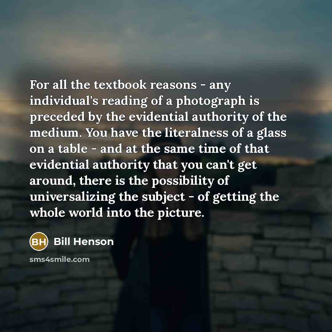 “For all the textbook reasons - any individual's reading of…” quote by Bill Henson