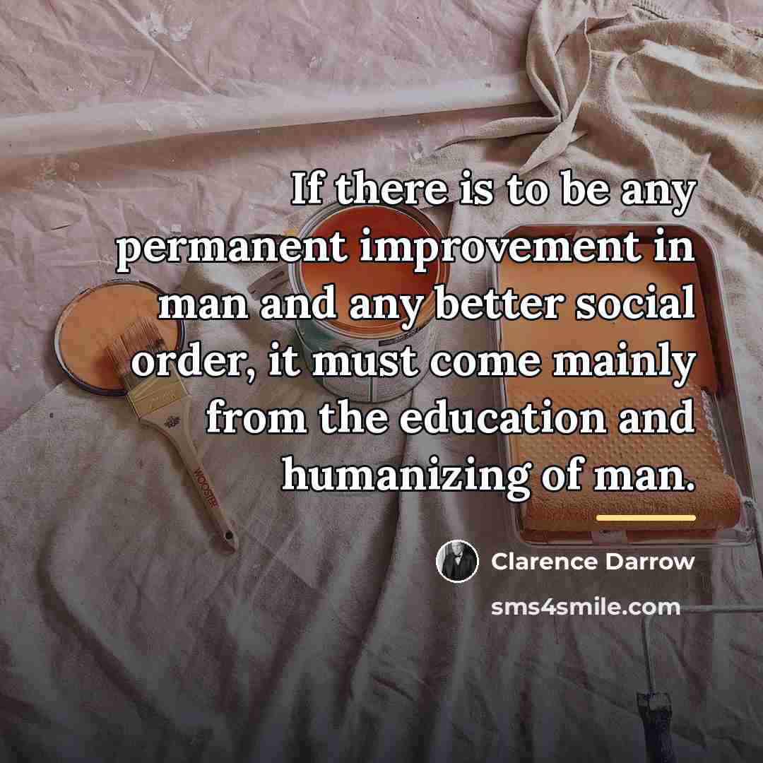 “If there is to be any permanent improvement in man…” quote by Clarence Darrow