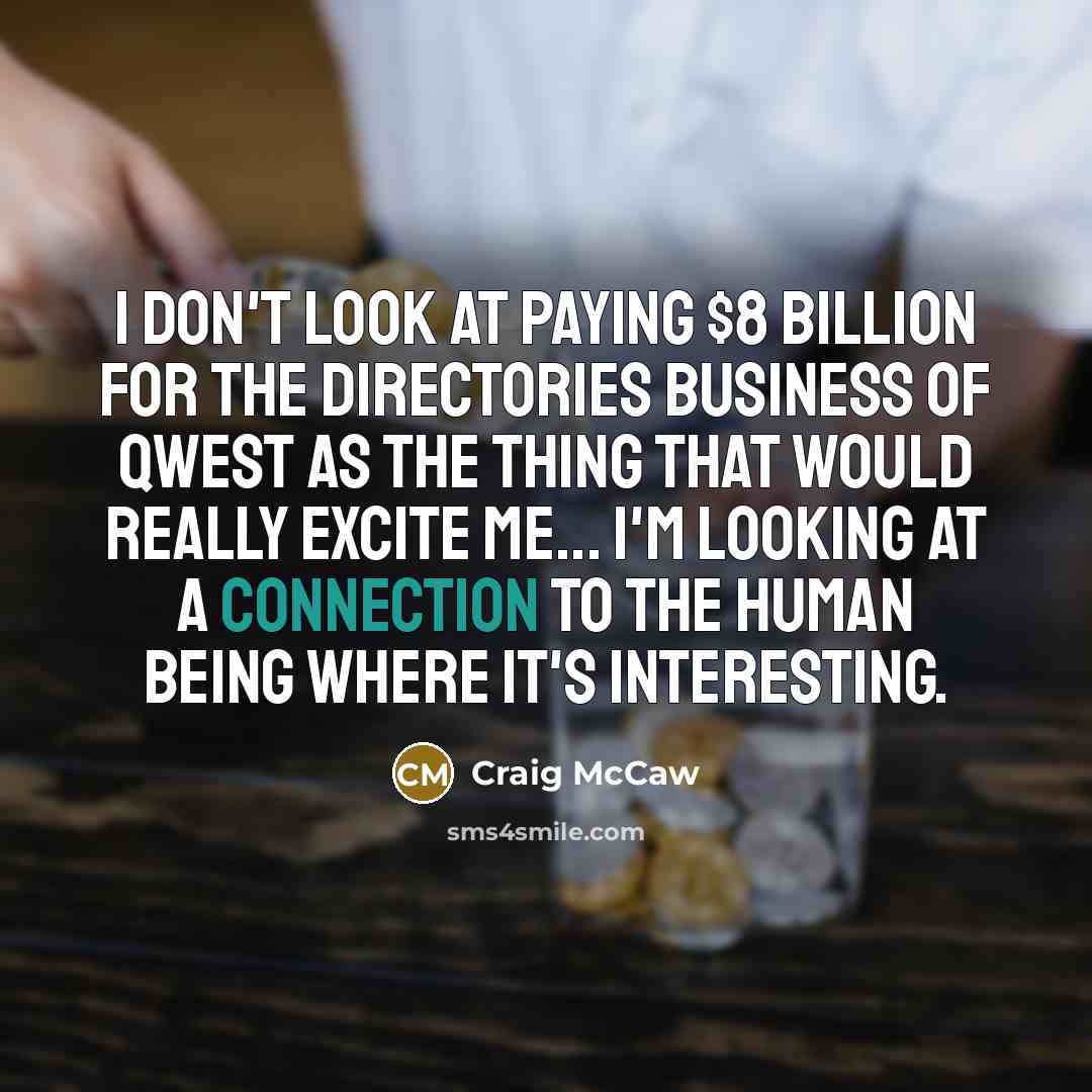 “I don't look at paying $8 billion for the directories…” quote by Craig McCaw