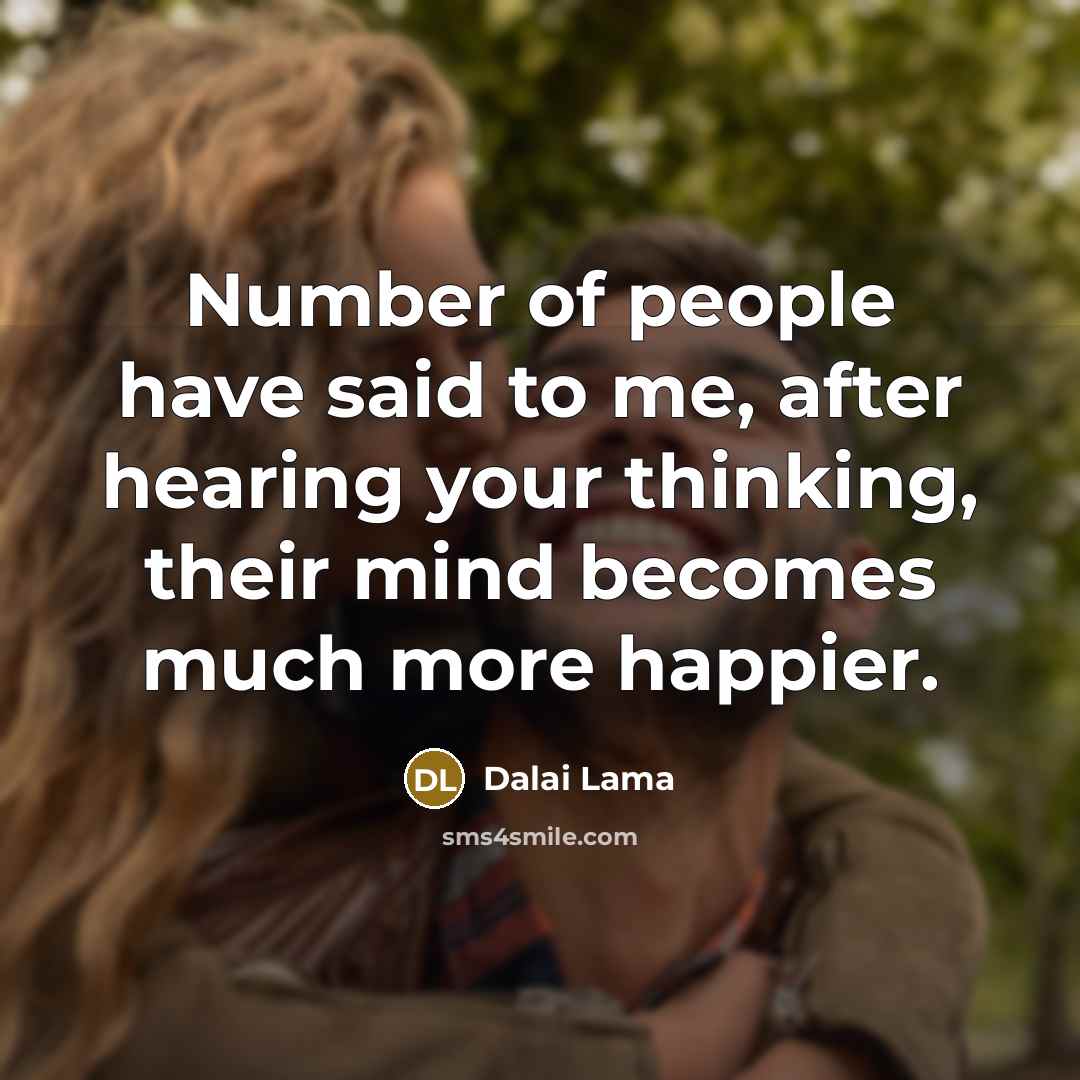 “Number of people have said to me, after hearing your…” quote by Dalai Lama