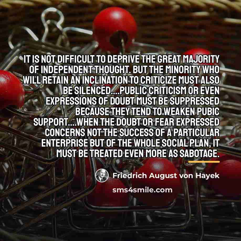 “It is not difficult to deprive the great majority of…” quote by Friedrich August von Hayek