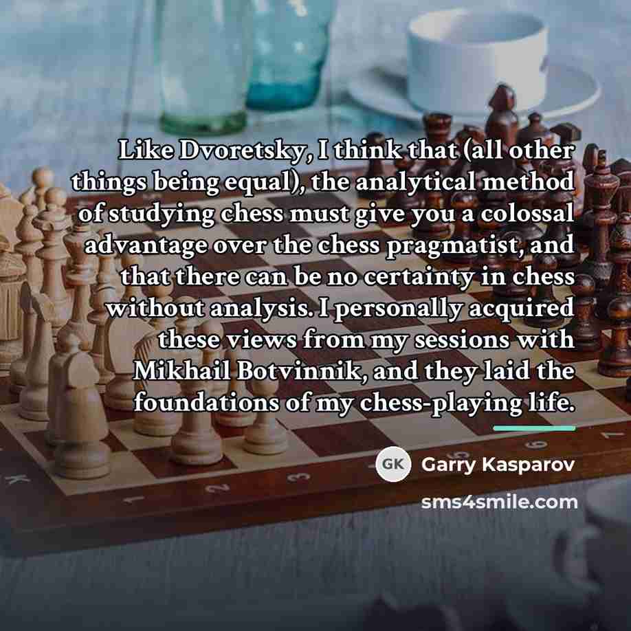 “Like Dvoretsky, I think that (all other things being equal),…” quote by Garry Kasparov