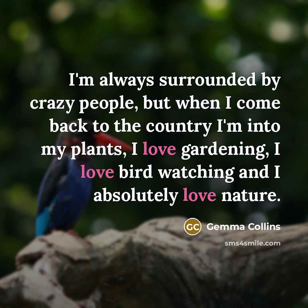 “I'm always surrounded by crazy people, but when I come…” quote by Gemma Collins