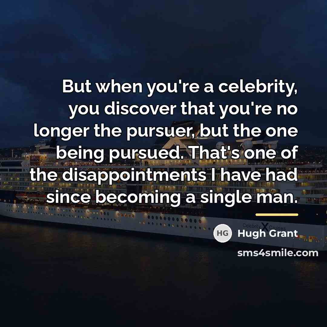 “But when you're a celebrity, you discover that you're no…” quote by Hugh Grant