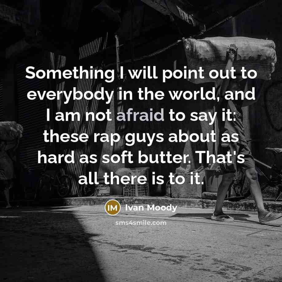 “Something I will point out to everybody in the world,…” quote by Ivan Moody