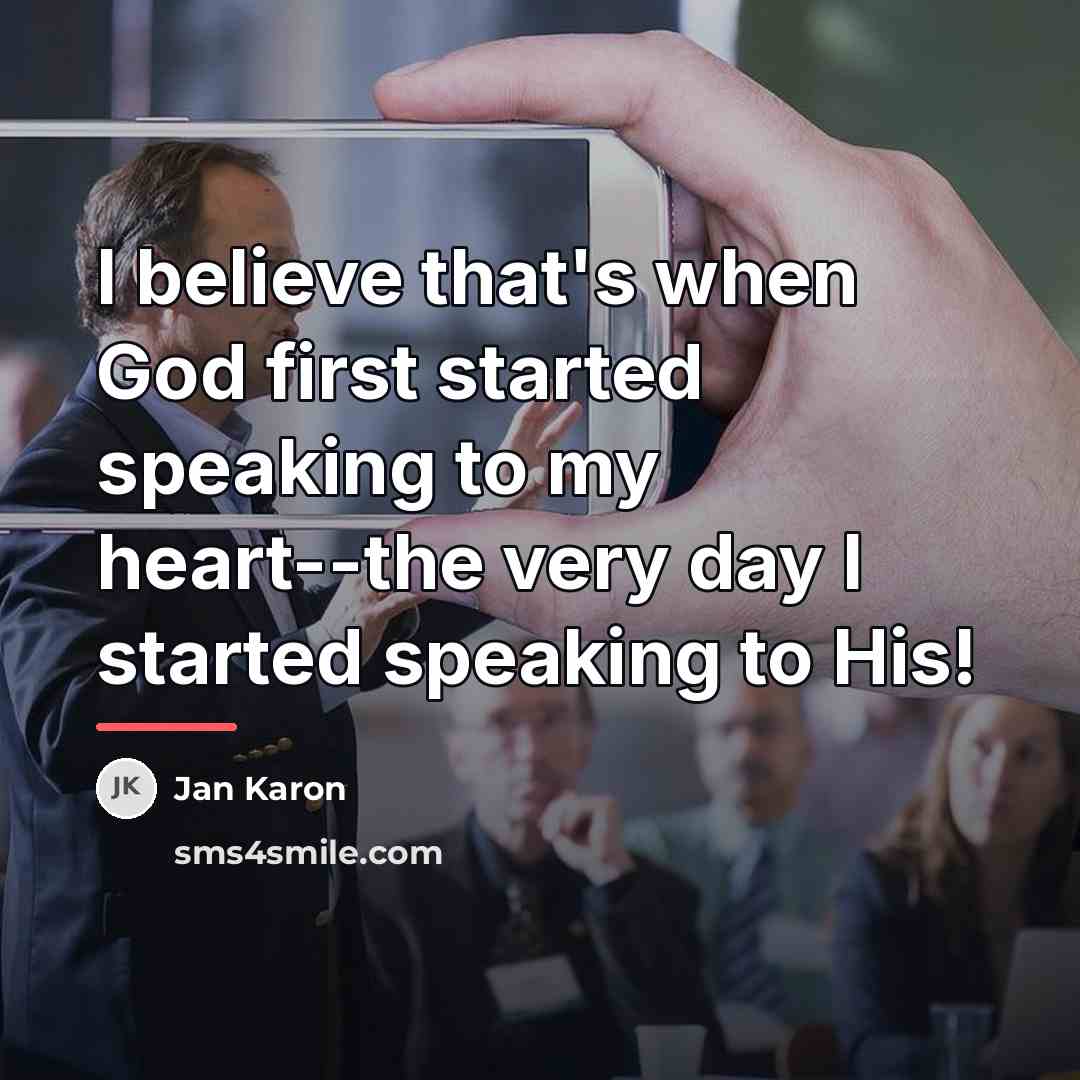 “I believe that's when God first started speaking to my…” quote by Jan Karon