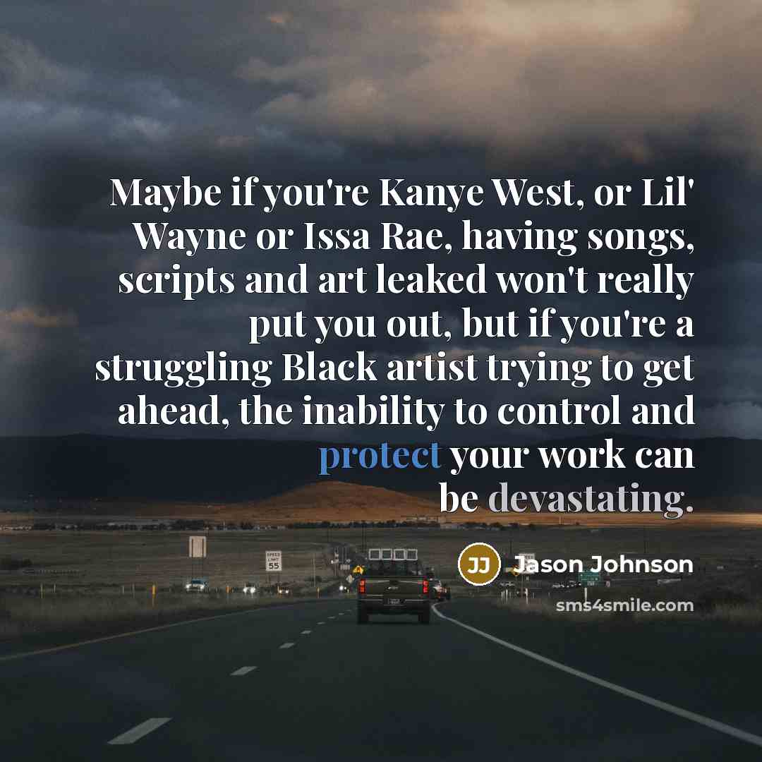“Maybe if you're Kanye West, or Lil' Wayne or Issa…” quote by Jason Johnson