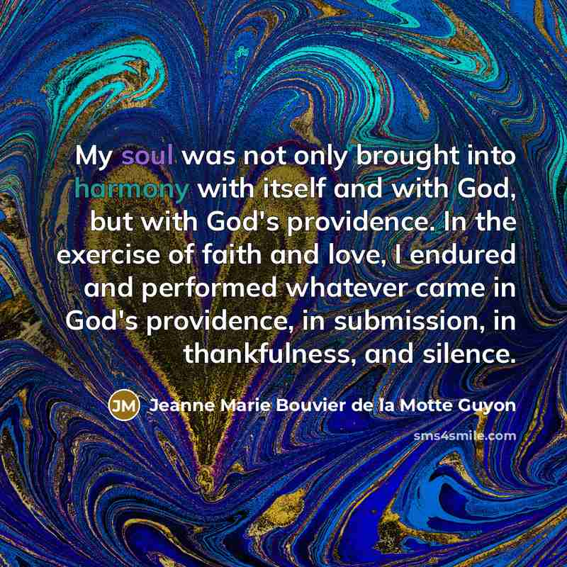 “My soul was not only brought into harmony with itself…” quote by Jeanne Marie Bouvier de la Motte Guyon