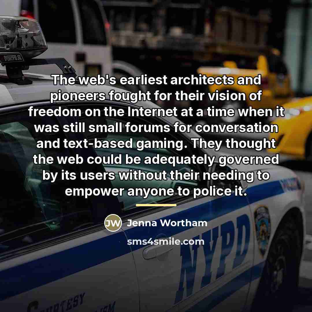 “The web's earliest architects and pioneers fought for their vision…” quote by Jenna Wortham
