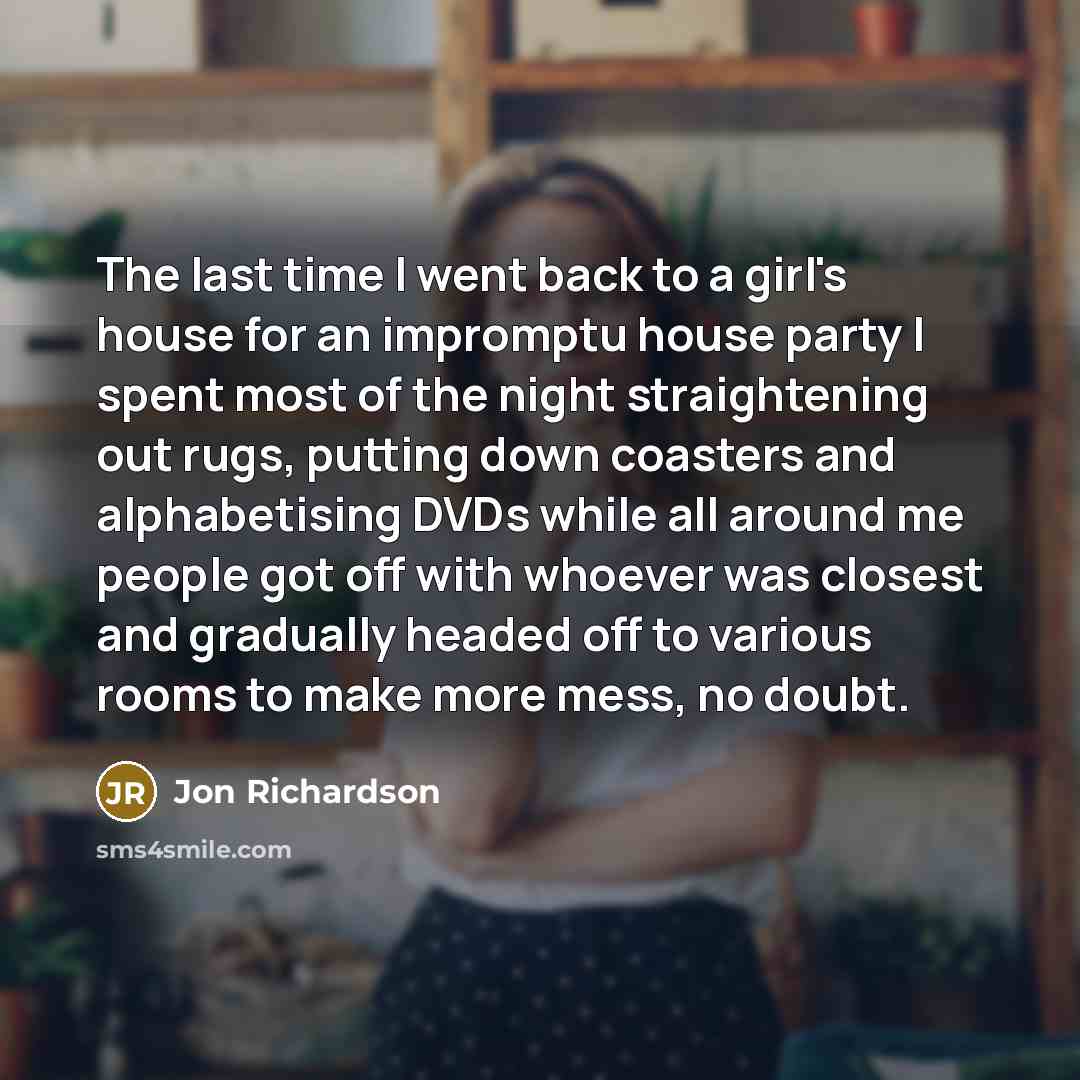 “The last time I went back to a girl's house…” quote by Jon Richardson